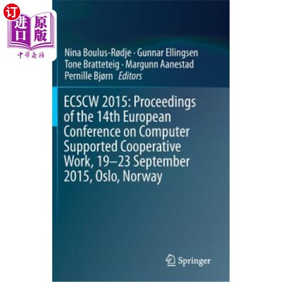 海外直订Ecscw 2015: Proceedings of the 14th European Conference on Computer Supported Co Ecscw 2015