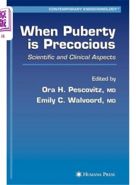 海外直订医药图书When Puberty Is Precocious: Scientific and Clinical Aspects 当青春期早熟:科学和临床方面
