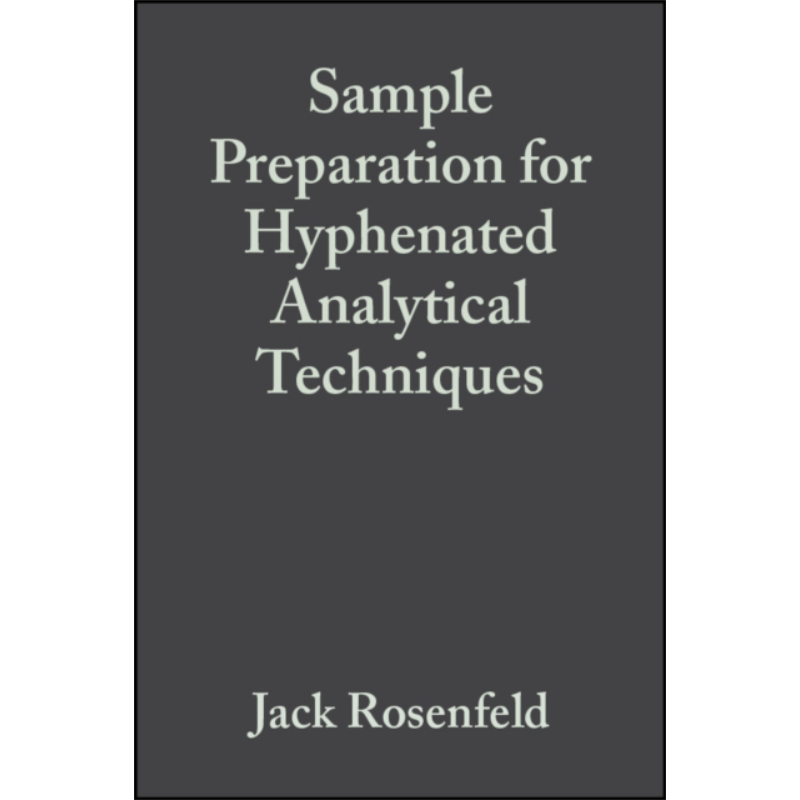 连字符连接分析技术的样品制备 Sample Preparation For Hyphenated Analytical Techniques 英文原版 JA Rosenfeld【中商原?