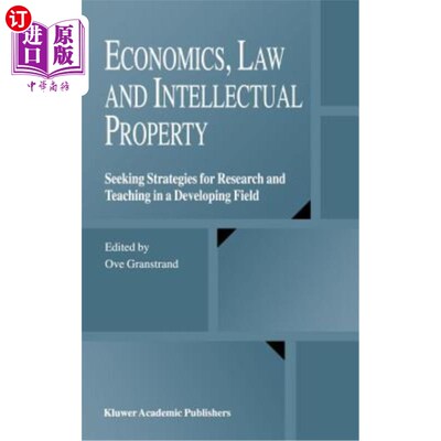 海外直订Economics, Law and Intellectual Property: Seeking Strategies for Research and Te 经济、法律与知识产权:寻求