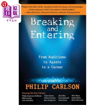 海外直订Breaking and Entering: A Manual for the Working Actor: From Auditions to Agents  《闯入：职业演员手册：从试