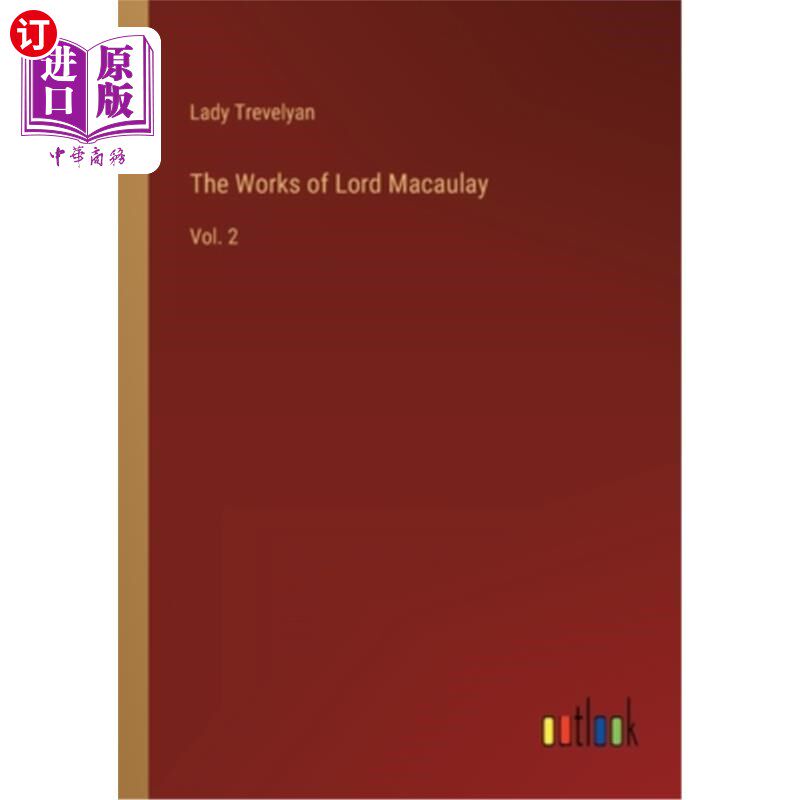 海外直订The Works of Lord Macaulay: Vol. 2 《麦考利勋爵著作》第二卷