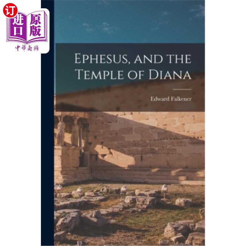 海外直订Ephesus, and the Temple of Diana 以弗所，还有黛安娜神庙