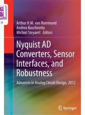 海外直订Nyquist Ad Converters, Sensor Interfaces, and Robustness: Advances in Analog Cir Nyquist广告转