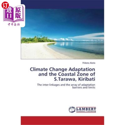 海外直订Climate Change Adaptation and the Coastal Zone of S.Tarawa, Kiribati 气候变化适应与基里巴斯S.Tarawa海岸地带