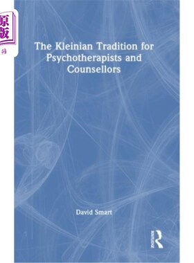 海外直订The Kleinian Tradition for Psychotherapists and Counsellors 克莱尼传统心理治疗师和咨询师