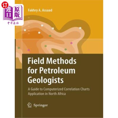 海外直订Field Methods for Petroleum Geologists: A Guide to Computerized Lithostratigraph 石油地质学家现场方法：计算