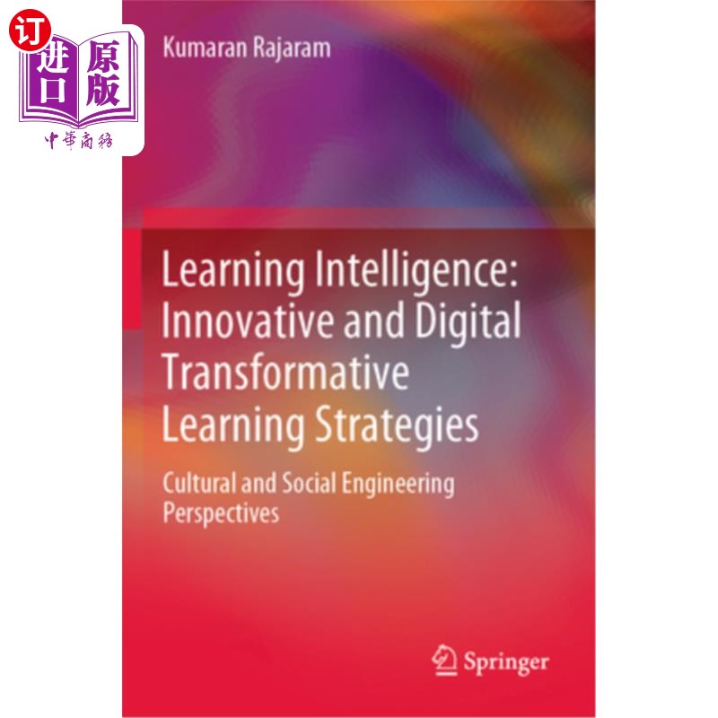海外直订Learning Intelligence: Innovative and Digital Transformative Learning Strategies 学习智能：创新和数字化转型