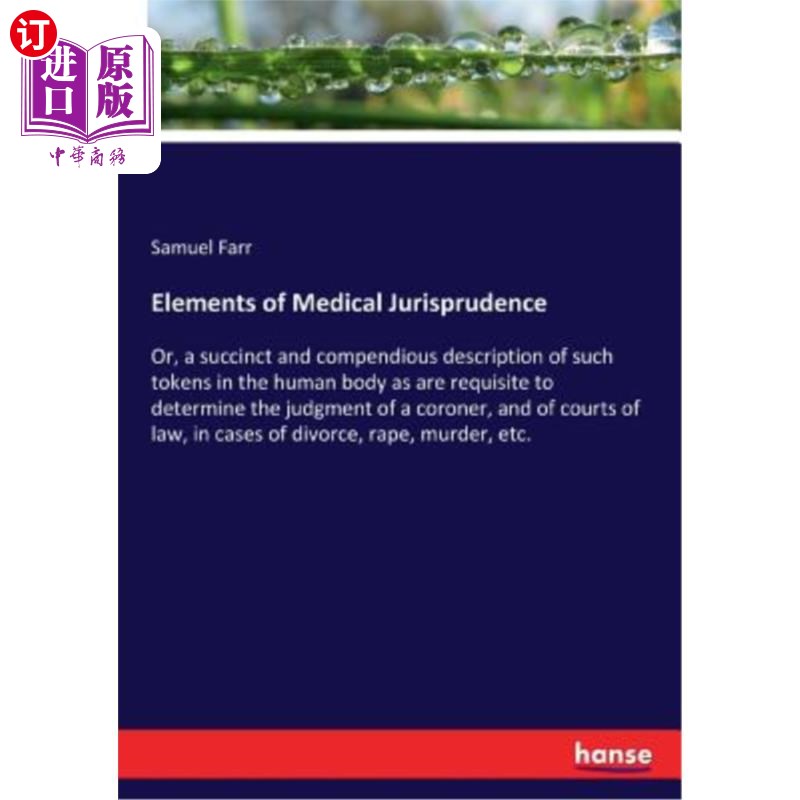 海外直订医药图书Elements of Medical Jurisprudence: Or, a succinct and compendious description of 医学法学要素:或者