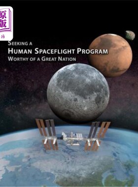 海外直订Seeking a Human Spaceflight Program: Worthy of a Great Nation 寻求人类航天计划:不愧为伟大国家