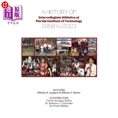 海外直订A History of Intercollegiate Athletics at Florida Institute of Technology from 1 1958年至2023
