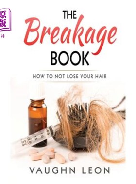 海外直订医药图书The Breakage Book: How to Not lose your hair 破碎书：如何不掉头发
