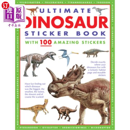 海外直订Ultimate Dinosaur Sticker Book with 100 Amazing Stickers: Learn All about Dinosa 终极恐龙贴纸书与100个惊人