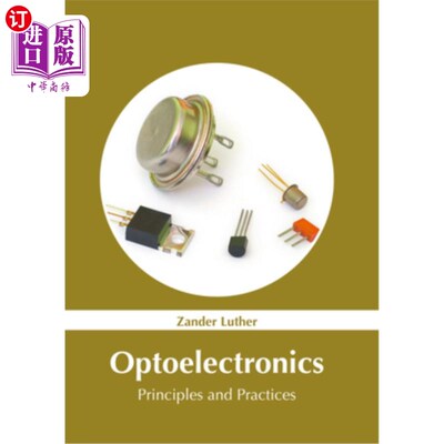 海外直订Optoelectronics: Principles and Practices 光电子学:原理与实践