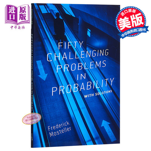 Fifty Challenging Problems in Probability with Solutions 英文原版 概率论中的50个挑战性问题及其解决方法【中商原版】