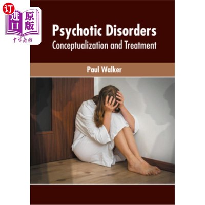 海外直订医药图书Psychotic Disorders: Conceptualization and Treatment 精神障碍:概念化和治疗