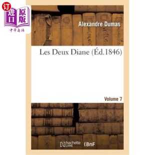 Dumas.Volume 7卷 Deux 两个黛安 大仲马 Alexandre Par Diane Les 海外直订法语