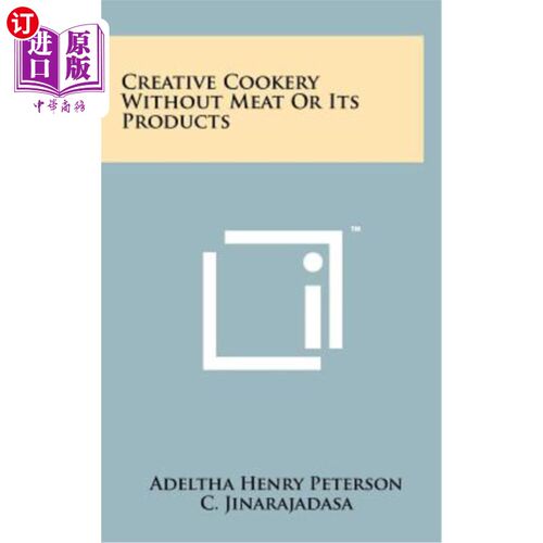 海外直订Creative Cookery Without Meat or Its Products 没有肉或肉制品的创造性烹饪