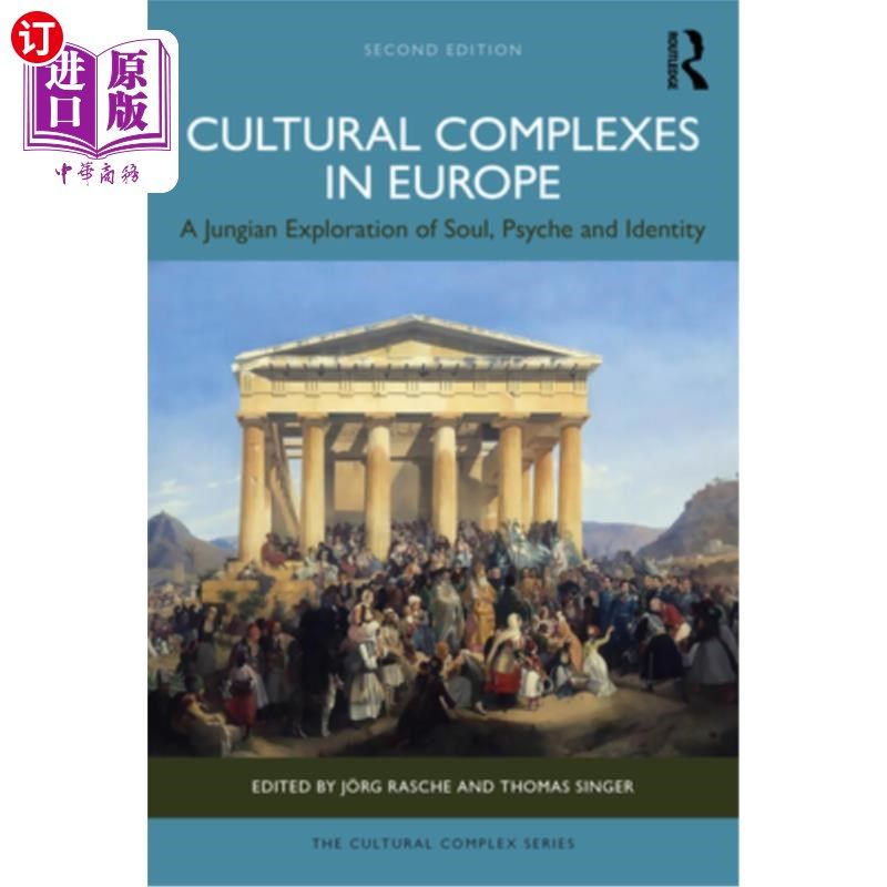 海外直订Cultural Complexes in Europe: A Jungian Exploration of Soul, Psyche and Identity 欧洲的文化情结：荣格对灵魂