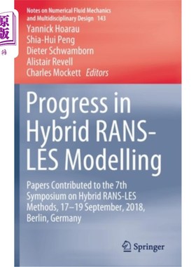 海外直订Progress in Hybrid Rans-Les Modelling: Papers Contributed to the 7th Symposium o 混合Rans-Les建模进展：