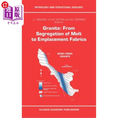海外直订Granite: From Segregation of Melt to Emplacement Fabrics 花岗岩：从熔体分离到侵位组构