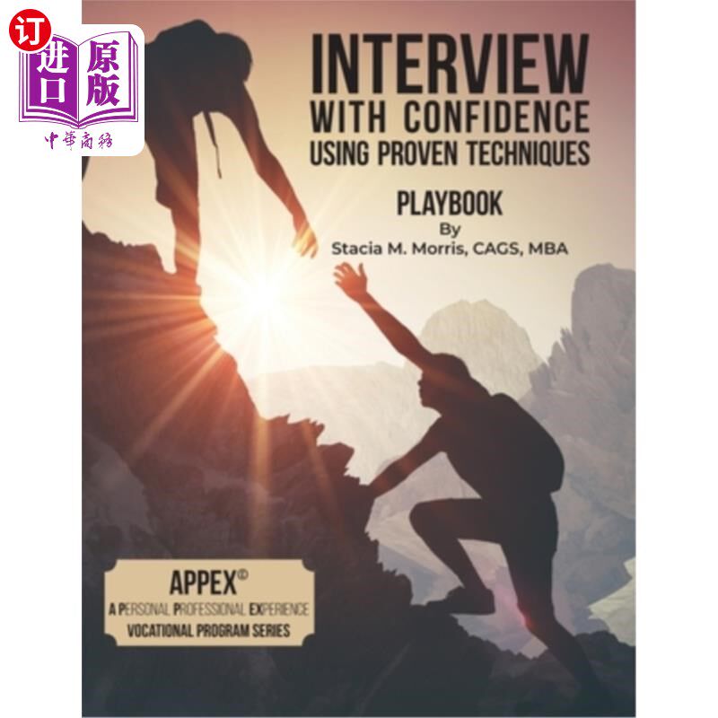 海外直订Interview With Confidence Using Proven Techniques 使用经过验证的技巧进行自信的面试