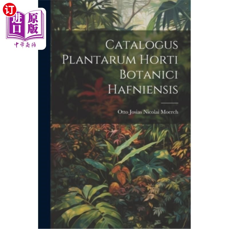 海外直订Catalogus Plantarum Horti Botanici Hafniensis 海南植物目录