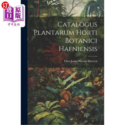 海外直订Catalogus Plantarum Horti Botanici Hafniensis 海南植物目录