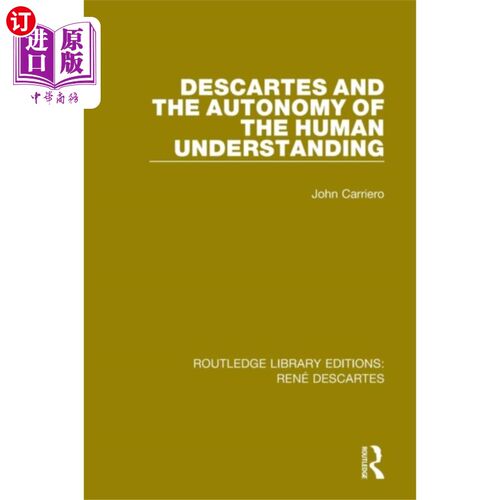 海外直订Descartes and the Autonomy of the Human Understa... 笛卡儿与人类理解的自主性