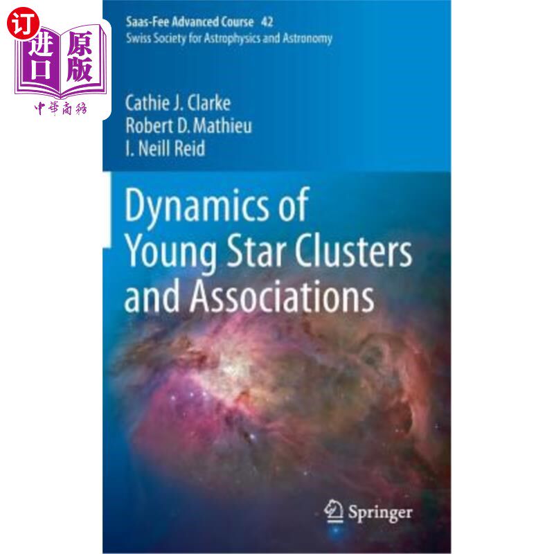 海外直订Dynamics of Young Star Clusters and Associations: Saas-Fee Advanced Course 42. S 年轻星团和联系的动力学:Saa