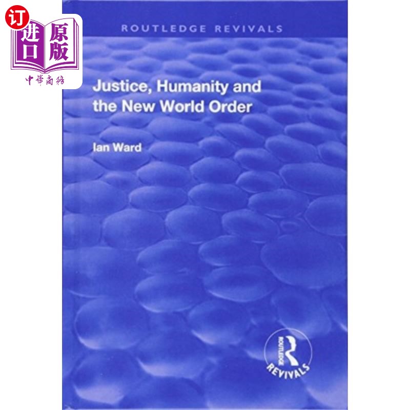 海外直订Justice, Humanity and the New World Order 正义、人性与新世界秩序