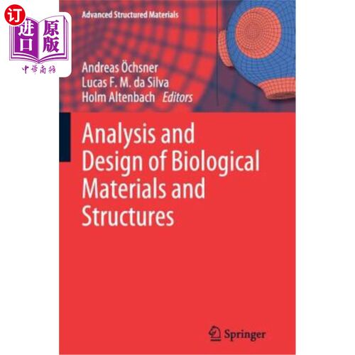 海外直订Analysis and Design of Biological Materials and Structures 生物材料与结构分析与设计“，