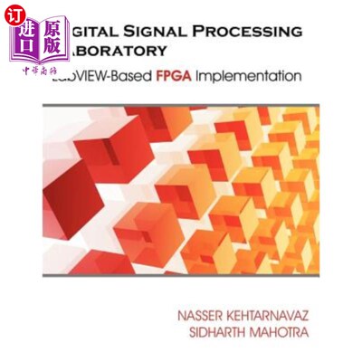 海外直订Digital Signal Processing Laboratory: LabVIEW-Based FPGA Implementation 数字信号处理实验室：基于LabVIEW的FP