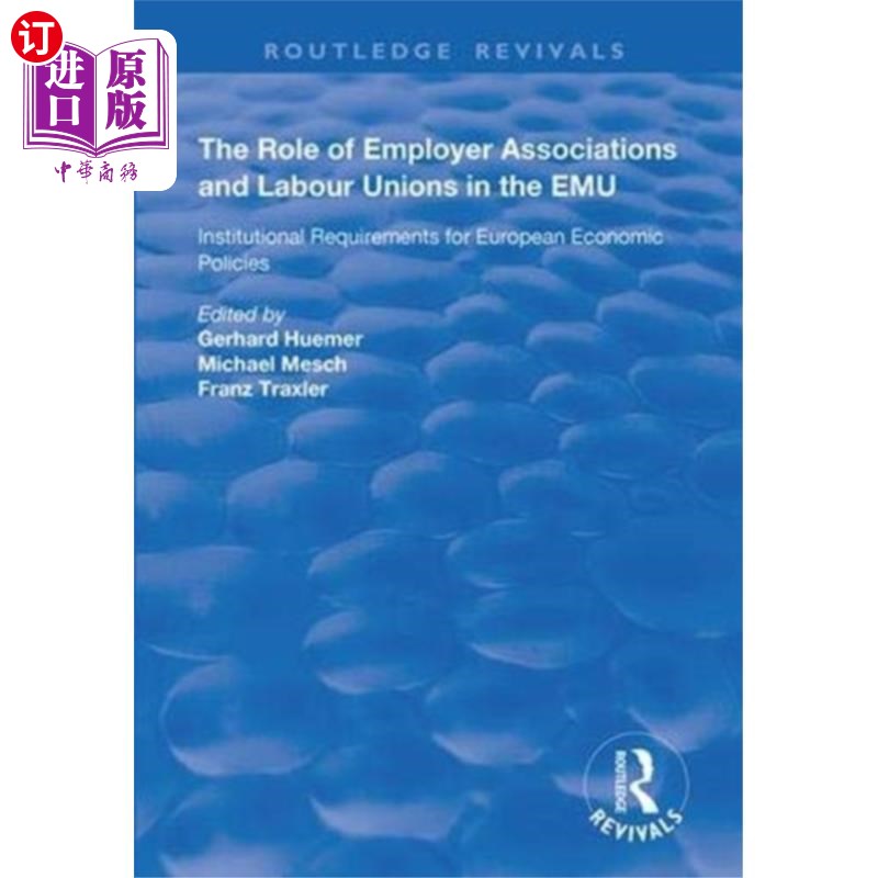 海外直订Role of Employer Associations and Labour Unions ... 雇主协会和工会在欧洲货币联盟中的作用