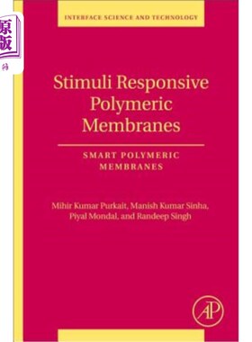 海外直订Stimuli Responsive Polymeric Membranes: Smart Polymeric Membranesvolume 25 刺激响应聚合物膜：智能聚合物膜第