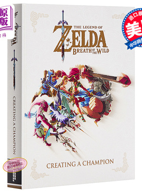 【中商原版】塞尔达传说:荒野之息设定集 英文原版 The Legend of Zelda：Breath of the Wild Creating a Champion 游戏概念