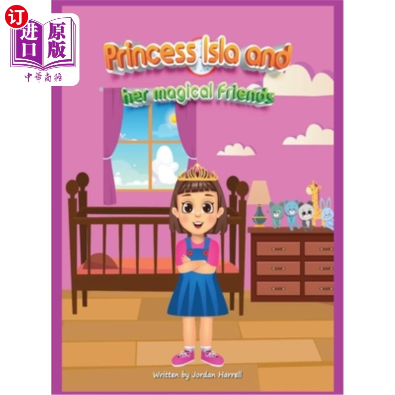 海外直订Princess Isla and her magical friends 伊斯拉公主和她的魔法朋友们