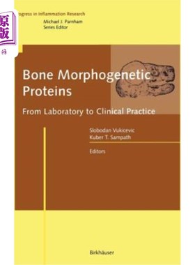 海外直订Bone Morphogenetic Proteins: From Laboratory to Clinical Practice 骨形态发生蛋白：从实验室到临床实践