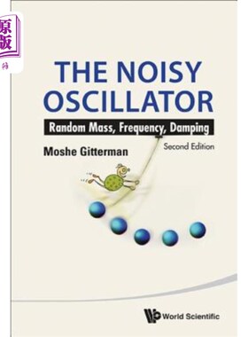 海外直订Noisy Oscillator, The: Random Mass, Frequency, Damping (2nd Edition) 噪声振荡器：随机质量、频率、阻尼（第二版）