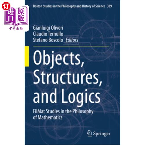 海外直订Objects, Structures, and Logics: Filmat Studies in the Philosophy of Mathematics 对象、结构和逻辑:数学哲学