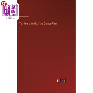 North the Orange 奥兰治河以北十年 海外直订Ten River Years