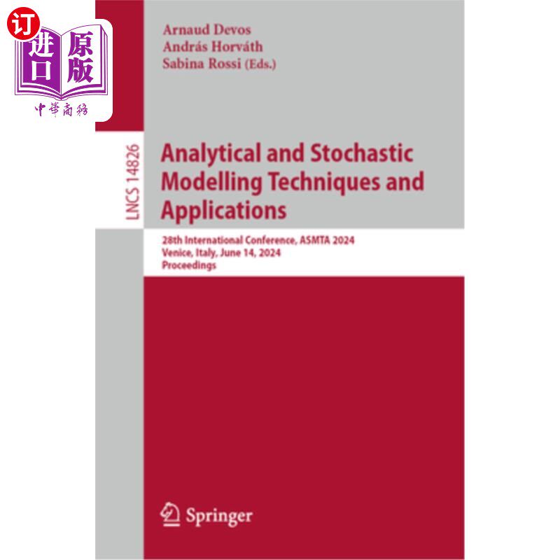 海外直订Analytical and Stochastic Modelling Techniques and Applications: 28th Internatio Analytical