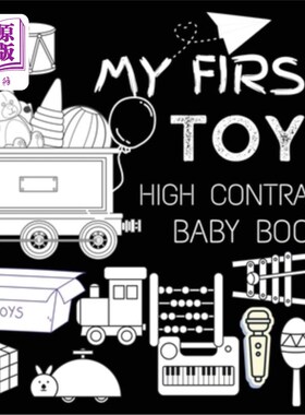 海外直订High Contrast Baby Book - Toys: My First Toys For Newborn, Babies, Infants High  高对比度婴儿书-玩具：我的