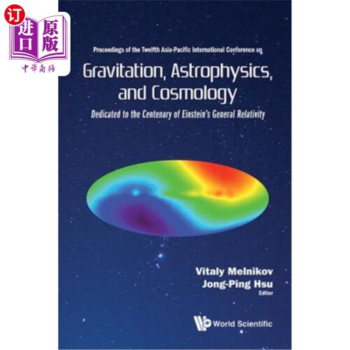 海外直订Gravitation, Astrophysics, and Cosmology - Proceedings of the Twelfth Asia-Pacif 引力、天体物理学和宇宙学—