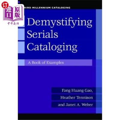 海外直订Demystifying Serials Cataloging: A Book of Examples 揭秘系列编目:例证书