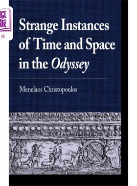 海外直订Strange Instances of Time and Space in the Odyss... 《奥德赛》中奇怪的时空实例