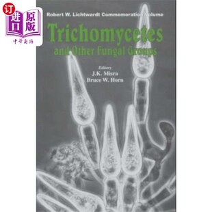 Groups 海外直订Trichomycetes Fungal Other 毛菌和其他真菌类群 and
