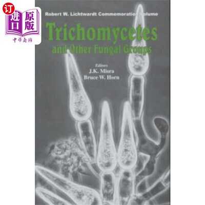 海外直订Trichomycetes and Other Fungal Groups 毛菌和其他真菌类群