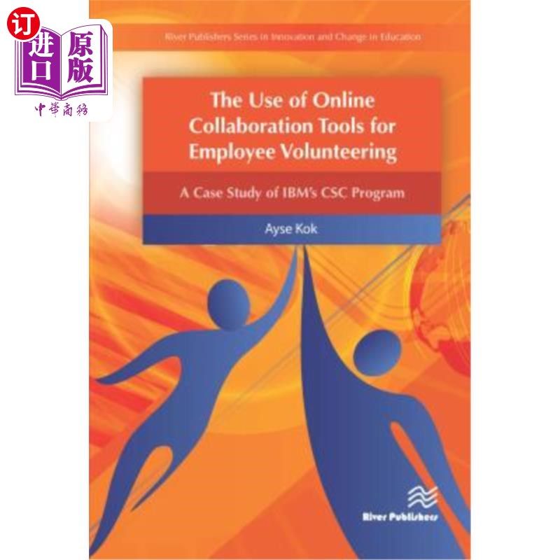 海外直订The Use of Online Collaboration Tools for Employee Volunteering 在线协作工具在员工志愿服务中的使用:Ibm CSC项目的