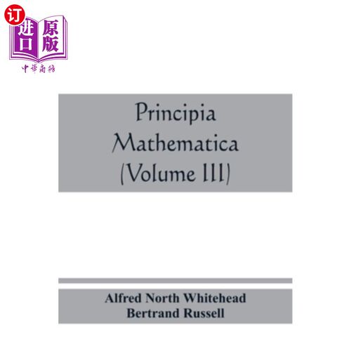 海外直订Principia mathematica (Volume III) 数学原理（第三卷）